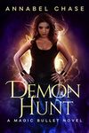 Demon Hunt (A Magic Bullet Novel Book 3)