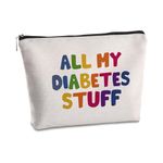 SYIJIMSJKT All My Diabetes Stuff Travel Cosmetic Bag Funny Diabetic Supplies Bag Gifts for Diabetic Emergency Patient Grandma Grandpa Mom Dad Sister Brother for Birthday Christmas Gifts, White, one size, Humorous