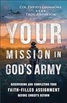 Your Mission in God’s Army: Discove
