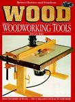 Better Homes and Gardens Wood Woodworking Tools You Can Make by "Wood Magazine" (1991-09-03)