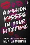 A Million Kisses In Your Lifetime: The steamy and utterly addictive TikTok sensation: 2 (Lancaster Prep, 2)