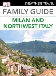 Family Guide Milan and Northwest Italy (Travel Guide)