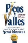 Picos Y Valles / Peaks and Valleys: Como sacarle partido a los buenos y malos momentos - en el trabajo y en vida