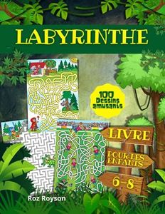 Labyrinthe Livre Pour les Enfants 6-8: labyrinthes amusants pour les enfants de 6 à 8 ans, grand cahier d'activités pour les enfants, garçons et ... en résolution de problèmes pour les 6-12 ans
