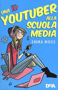 Una youtuber alla scuola media