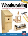 Woodworking: Techniques & projects for the first-time woodworker