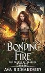 Bonding Fire: A Clean YA Dragon Shi