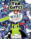 Tom Gates #15: What Monster? (Pb)