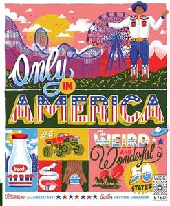 Only in America: The Weird and Wonderful 50 States (Americana)