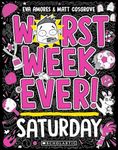 Worst Week Ever! Saturday