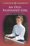 An Old-Fashioned Girl (Puffin Classics)
