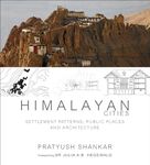 Himalayan Cities: Settlement Patterns, Public Places and Architecture