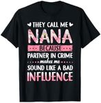 They Call Me Nana Because Partner In Crime T-Shirt