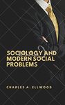 SOCIOLOGY AND MODERN SOCIAL PROBLEMS