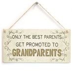 Only The Best Parents Get Promoted to Granparents - Beautiful Home Accessory Gift Sign Newborn Baby Gifts for Grandparents