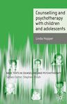 Counselling and Psychotherapy with Children and Adolescents: 20 (Basic Texts in Counselling and Psychotherapy)