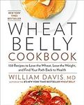 Wheat Belly Cookbook: 150 Recipes t