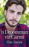 'n Droomman vir Carmi (Afrikaans Edition)