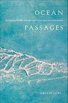 Ocean Passages: Navigating Pacific Islander and Asian American Literatures (Critical Race, Indigeneity, and Relationality)