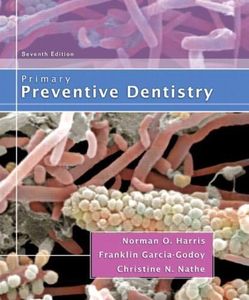 By Norman O. Harris - Primary Preventive Dentistry: 7th (seventh) Edition