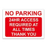 ‘NO PARKING’ and ‘24HR ACCESS REQUIRED AT ALL TIMES’, ‘THANK YOU’ Warning Sign. Tough, Durable and Rust-Proof Weatherproof PVC Sign for Outdoor Use, 297MM X 210MM. No 014