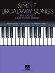 Simple Broadway Songs - The Easiest Easy Piano Songbook: The Easiest Easy Piano Songs (Simple Songs)