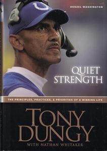 Quiet Strength: The Principles, Practices and Priorities of a Winning Life