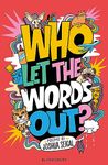 Who Let the Words Out?: Poems by the winner of the Laugh Out Loud Award