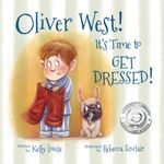 Oliver West! It's Time to Get Dressed!