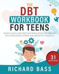 The DBT Workbook for Teens: Mindful