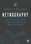 Netnography: The Essential Guide to Qualitative Social Media Research 3ed