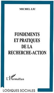 Fondements et pratiques de la recherche-action