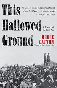 This Hallowed Ground: A History of the Civil War (Vintage Civil War Library)