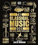 The Classical Music Book: Big Ideas