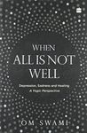 When all is not well; Depression, Sadness, and Healing - A yogic perspective