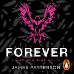 Forever: Maximum Ride, Book 9