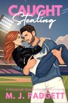 Caught Stealing: A Savannah Sharks Baseball Romance (Southern Sports Sweethearts Book 1)