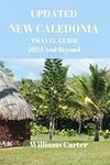 Updated New Caledonia travel guide 