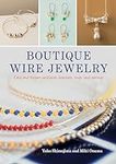 Boutique Wire Jewelry: Easy and ele