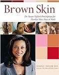 Brown Skin: Dr. Susan Taylor's Pres