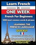 Learn French in One Week. 5000 Most