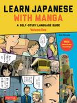 Learn Japanese with Manga Volume Two: A Self-Study Language Book for Beginners - Learn to speak, read and write Japanese quickly using manga comics! ... Self-Study Language Guide (free online audio)