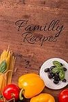 Familly Recipes: Cook Book Journal 