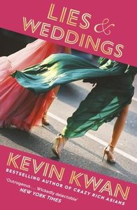 Lies and Weddings: The New York Times bestselling romance from the author of Crazy Rich Asians