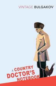 A Country Doctor's Notebook (Vintage Classics)