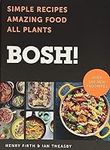 BOSH!: Simple Recipes * Amazing Foo