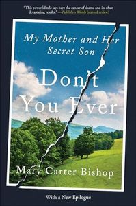 Don't You Ever: My Mother and Her Secret Son (English Edition)