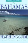 The Bahamas Fly-Fishing Guide, Updated and Revised