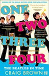 One Two Three Four: The Beatles in Time: Winner of the Baillie Gifford Prize