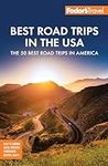 Fodor's Best Road Trips in the USA: